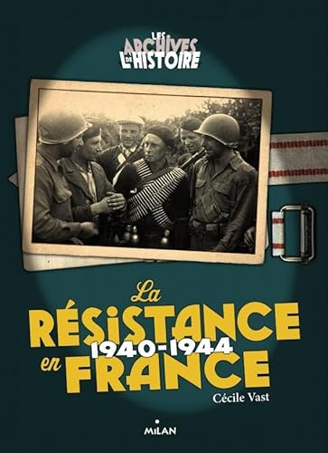 La résistance en France 1940-1944