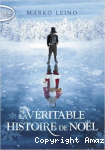 La véritable histoire de Noël