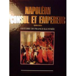 Napoléon Consul et Empereur